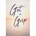 thumbnail image 1 of Get a Grip, (Paperback), 1 of 1