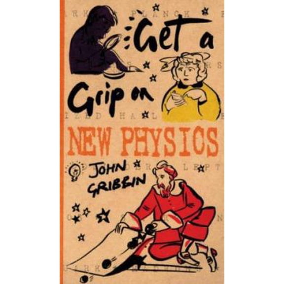 Pre-Owned Get a Grip on New Physics (Paperback) 0297827030 9780297827030