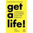 thumbnail image 1 of Get a Life!: Creating a Successful Work-Life Balance, (Hardcover), 1 of 1