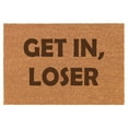 thumbnail image 1 of Get in, Loser Funny Doormat Brown Natural Coir Rectangular Front Entry Non Slip Door Mat (18 in. x 30 in.), 1 of 1