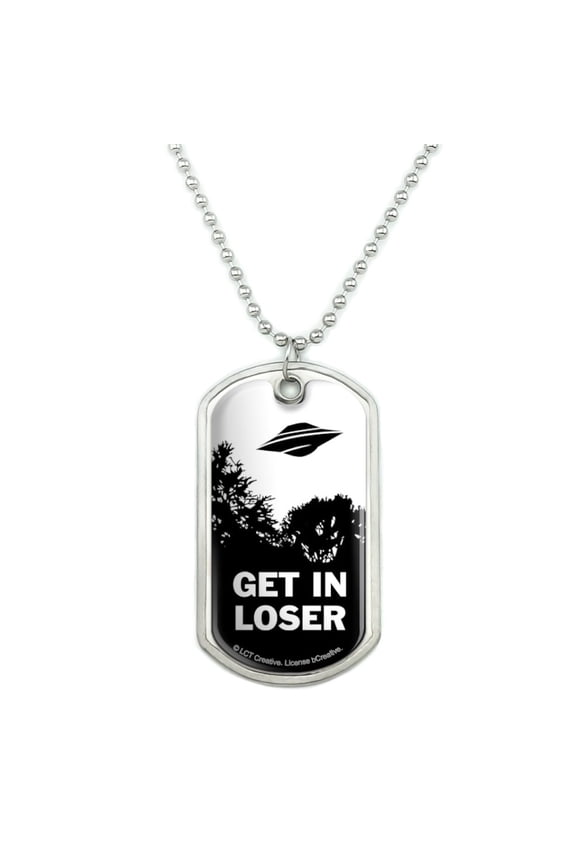 Get in Loser UFO Alien Abduction Funny Humor Military Dog Tag Pendant Necklace with Chain