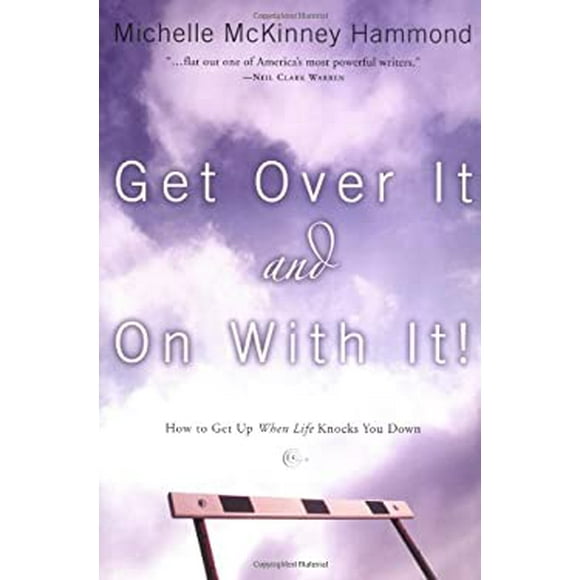Pre-Owned Get Over It and On with It: How to Up When Life Knocks You Down  Paperback Michelle McKinney Hammond