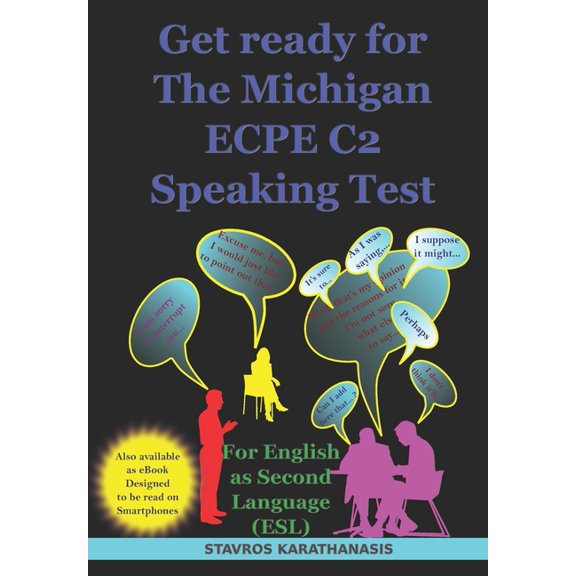 Get ready for The Michigan ECPE C2 Speaking Test: For English as Second Language (ESL)