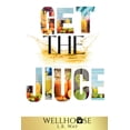 thumbnail image 1 of Get the Juice, (Paperback), 1 of 1