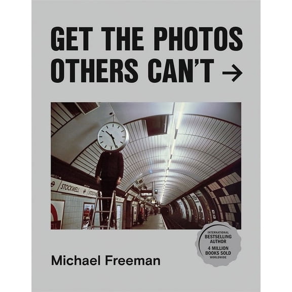 Get the Photos Others Can't (Hardcover)