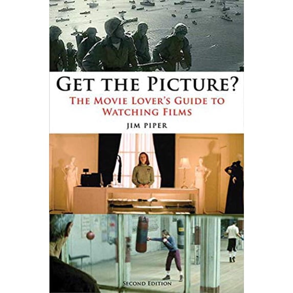 Pre-Owned Get the Picture?: The Movie Lover's Guide to Watching Films (Paperback) 1581155131 9781581155136