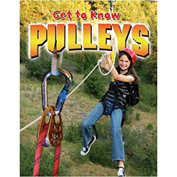 Pre-Owned Get to Know Pulleys (Paperback) 077874485X 9780778744856