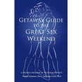 thumbnail image 1 of Pre-Owned Getaway Guide to the Great Sex Weekend (Paperback) 0985521007 9780985521004, 1 of 1