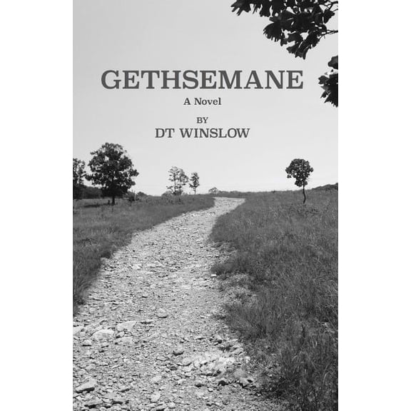 Gethsemane: A Novel Paperback DT Winslow