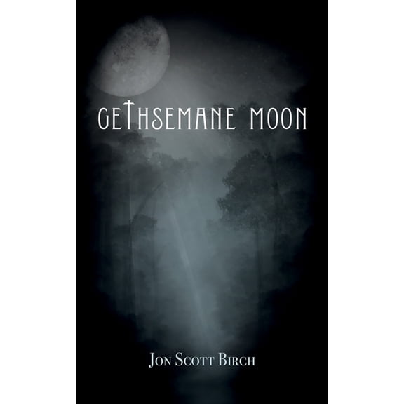 Gethsemane Moon, (Paperback)