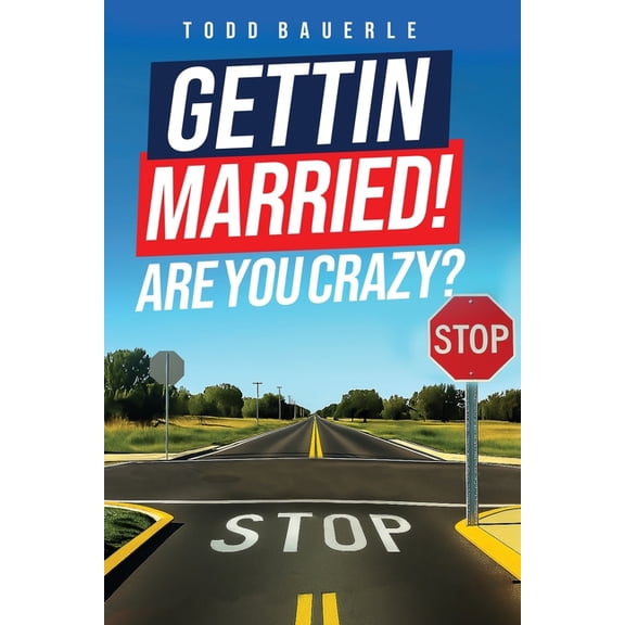 Gettin Married!: Are You Crazy?, (Paperback)