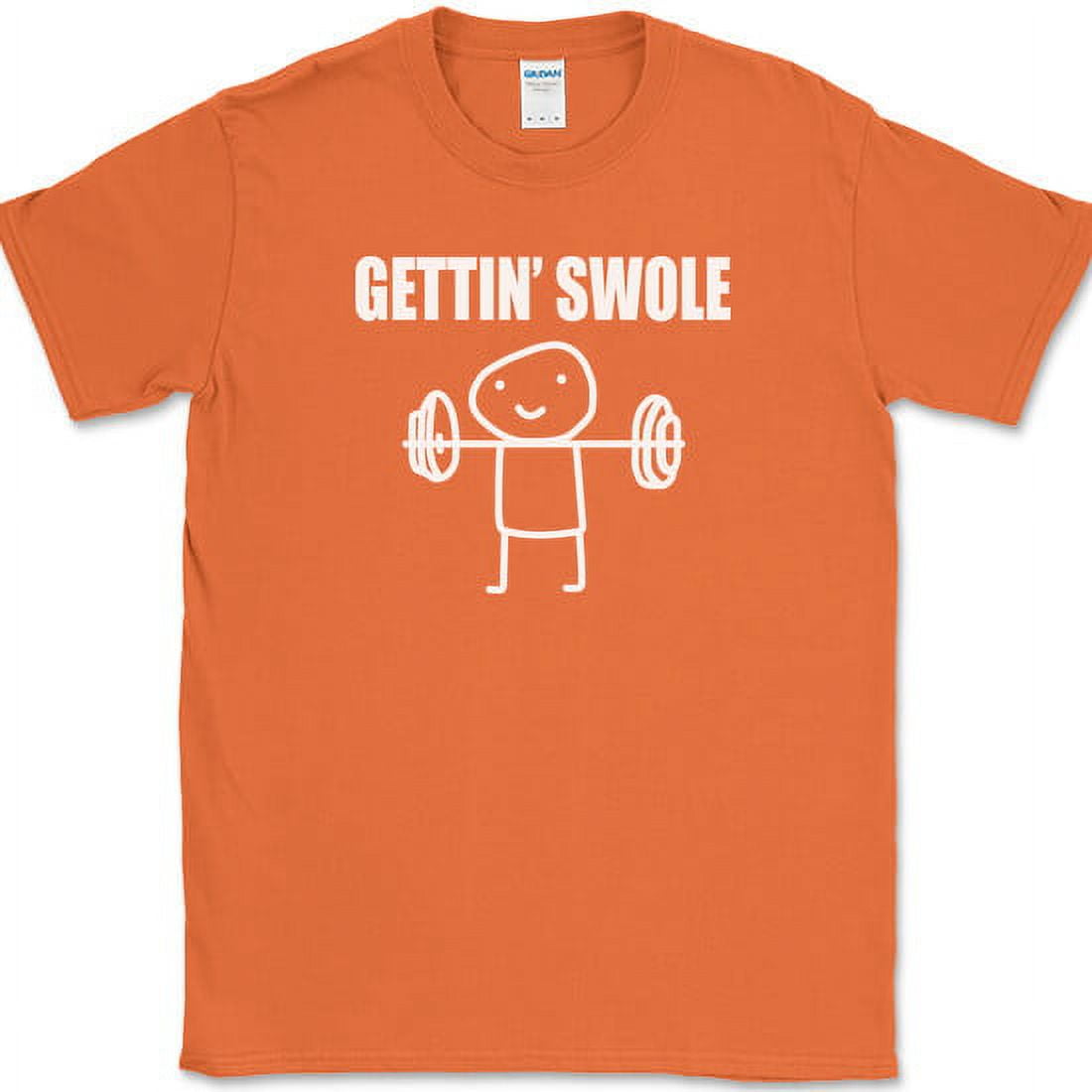 Gettin' Swole Workout Funny T-Shirt Gettin' Swole Workout Funny T-Shirt