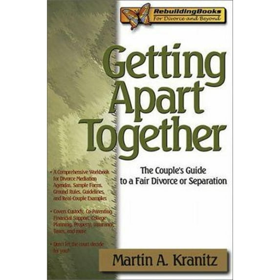 Pre-Owned Getting Apart Together: The Couple's Guide to a Fair Divorce or Separation (Rebuilding Books, for Divorce and Beyond) Paperback