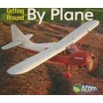 thumbnail image 1 of Pre-Owned By Plane (Getting Around) (Paperback) 1403483973 9781403483973, 1 of 1