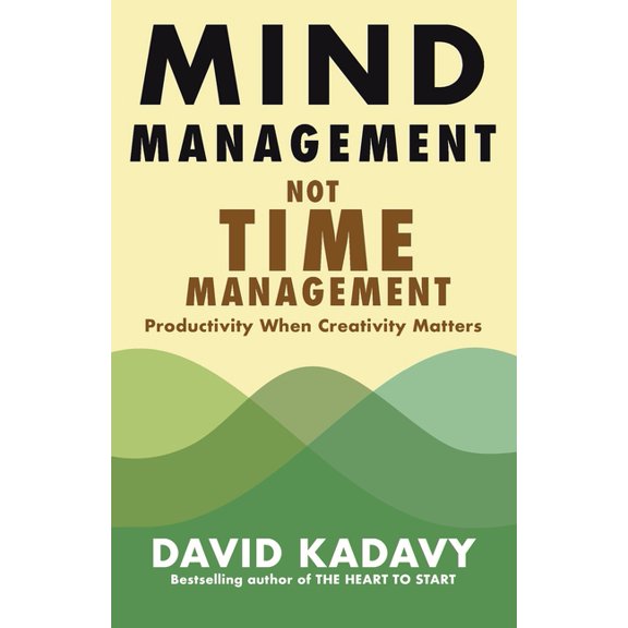 Getting Art Done Mind Management, Not Time Management: Productivity When Creativity Matters, Book 2, (Paperback)