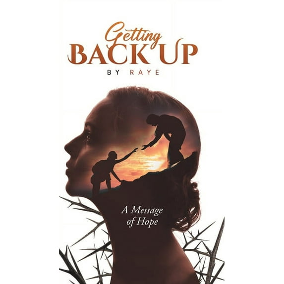Getting Back Up: A Message of Hope, (Hardcover)