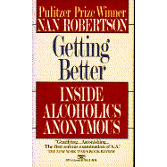 Getting Better : Inside Alcoholics Anonymous