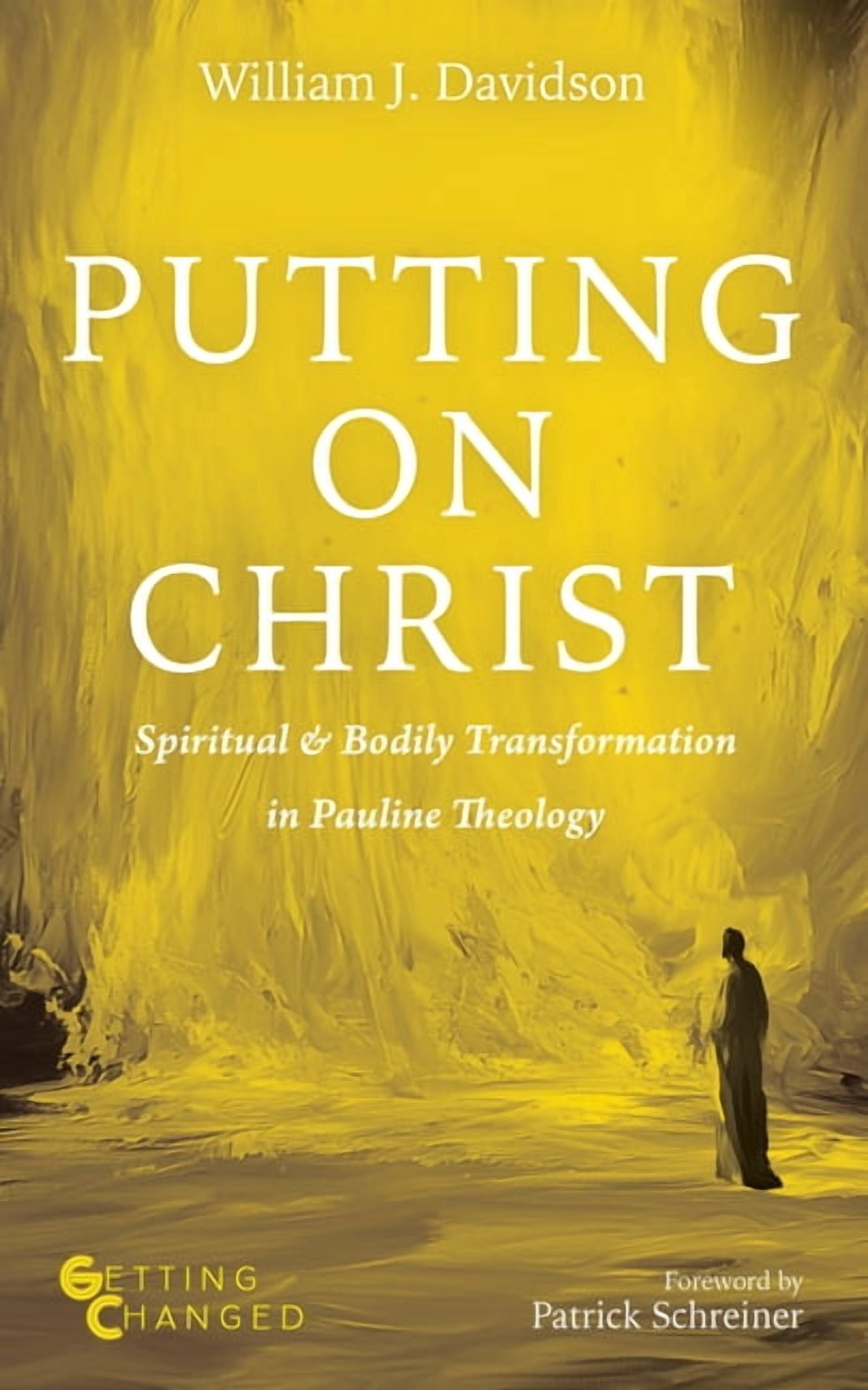 Getting Changed Putting on Christ, (Hardcover)