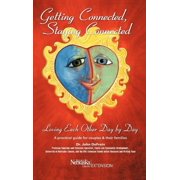 Getting Connected, Staying Connected Loving One Another, Day by Day, Hardcover