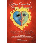 Getting Connected, Staying Connected Loving One Another, Day by Day, Paperback