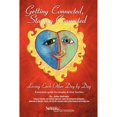 thumbnail image 1 of Pre-Owned Getting Connected, Staying Connected: Loving One Another, Day by Day (Paperback) 1469763583 9781469763583, 1 of 1
