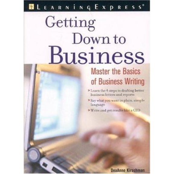 Pre-Owned Getting Down to Business: Successful Writing at Work (Paperback) 1576854140 9781576854143