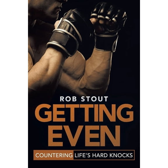 Getting Even: Countering Life's Hard Knocks, (Paperback)