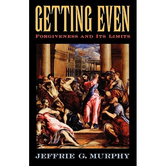 Pre-Owned Getting Even: Forgiveness and Its Limits Paperback