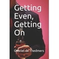 thumbnail image 1 of Getting Even, Getting On (Paperback), 1 of 1