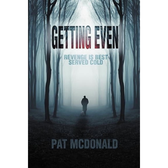 Getting Even: Revenge Is Best Served Cold, (Paperback)