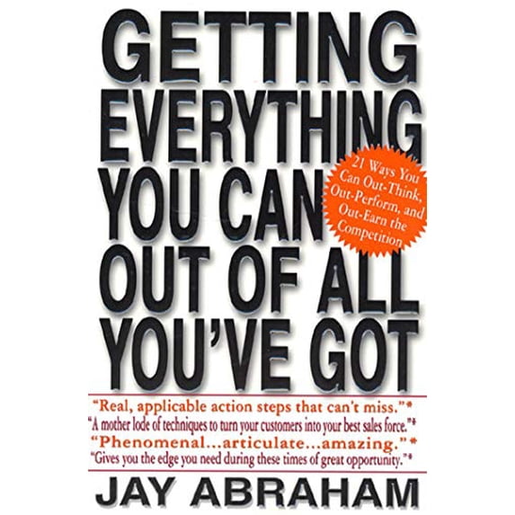 Pre-Owned Getting Everything You Can Out of All You've Got: 21 Ways You Can Out-Think, Out-Perform, and Out-Earn the Competition (Paperback) 0312284543 9780312284541