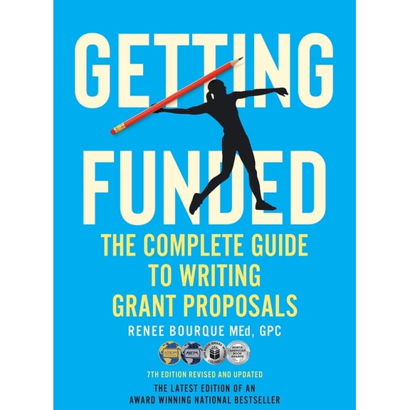 Pre-Owned Getting Funded: The Complete Guide to Writing Grant Proposals, 7th Edition, (Hardcover)