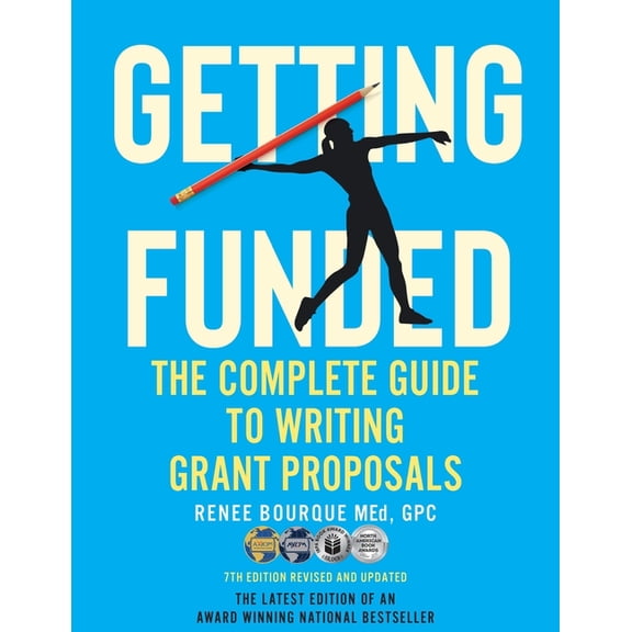 Getting Funded: The Complete Guide to Writing Grant Proposals, 7th Edition, (Paperback)