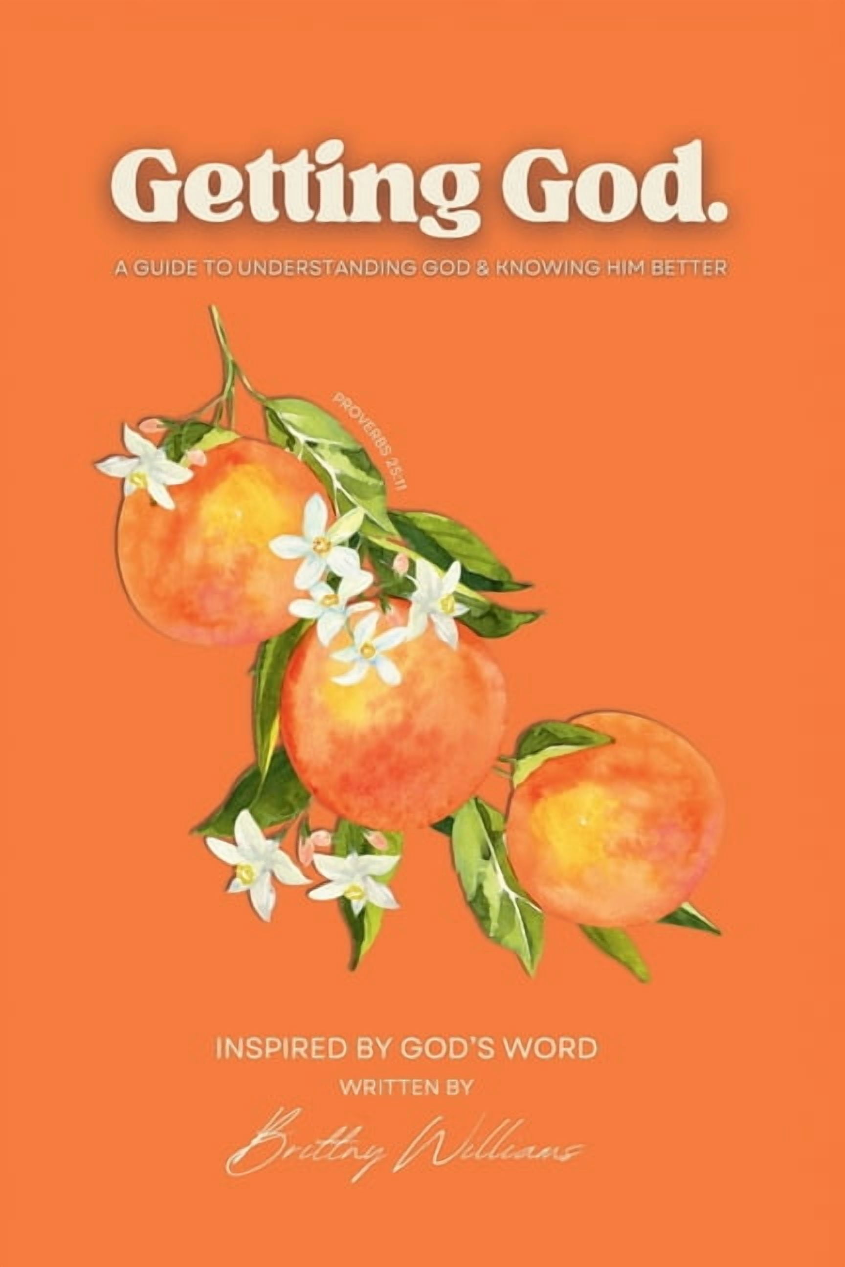 Getting God.: A Guide to Understanding God & Knowing Him Better, (Paperback)