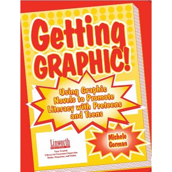 Pre-Owned Getting Graphic!: Using Graphic Novels to Promote Literacy with Preteens and Teens (Hardcover) 1586830899 9781586830892