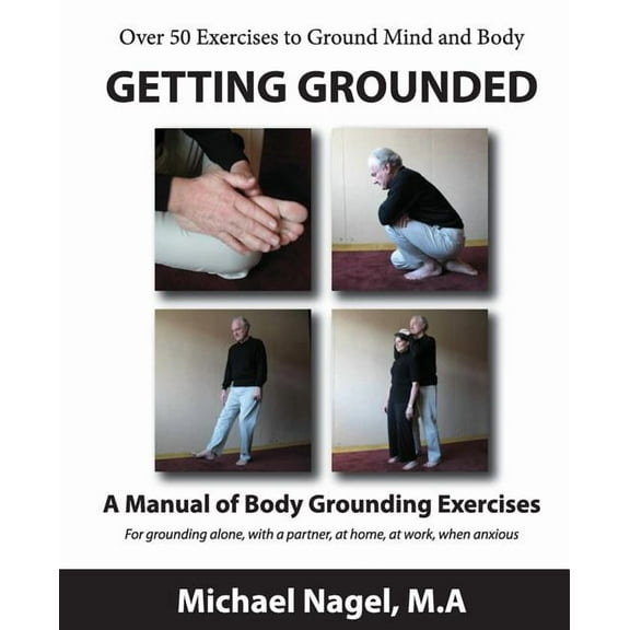 Getting Grounded Manual: A Manual of Grounding Exercises (Paperback)