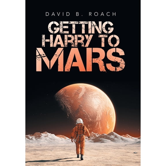 Getting Harry to Mars, (Hardcover)