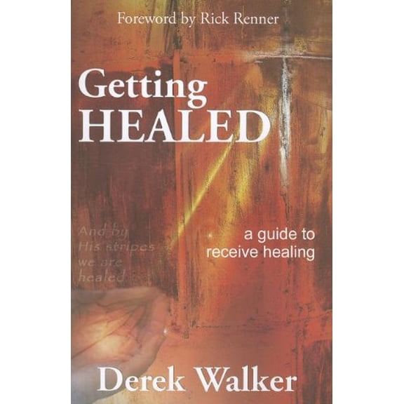 Pre-Owned Getting Healed: A Guide to Receive Healing Paperback