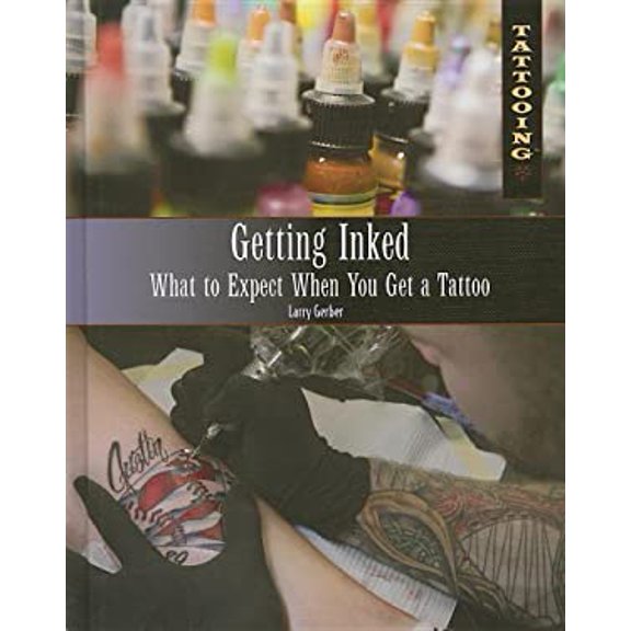 Pre-Owned Getting Inked : What to Expect When You Get a Tattoo 9781448846160 Used