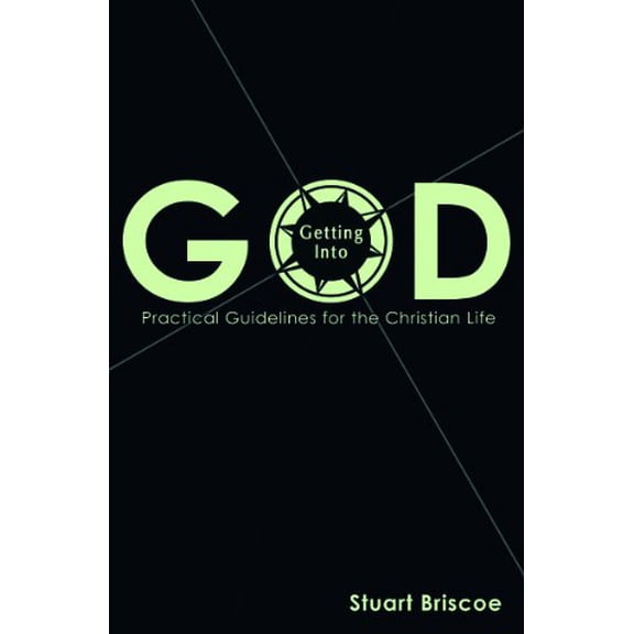 Pre-Owned Getting Into God: Practical Guidelines for the Christian Life (Paperback) 1619581523 9781619581524