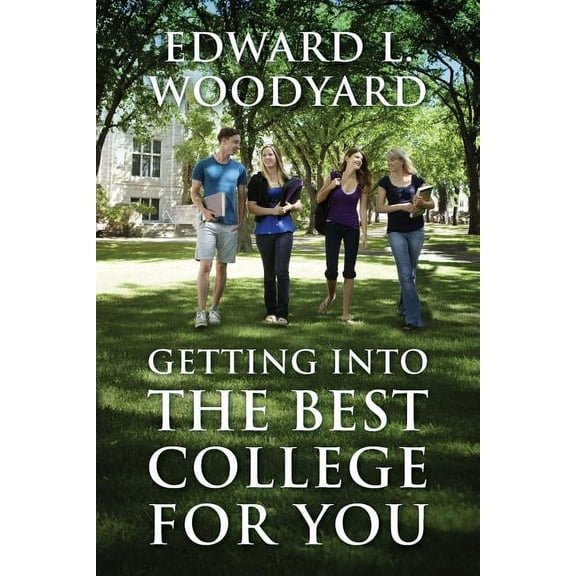 Getting Into The Best College For You (Paperback)