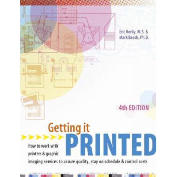 Pre-Owned Getting It Printed: How to Work With Printers and Graphic Imaging Services to Assure Quality, Stay on Schedule and Control Costs (Getting It Printed)... (Paperback) 1581805772 9781581805772