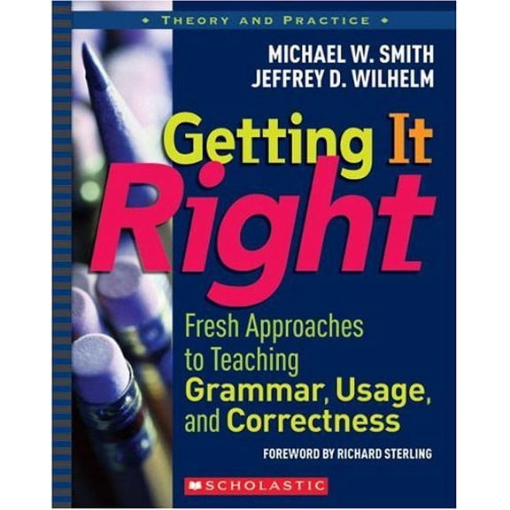 Pre-Owned Getting It Right: Fresh Approaches to Teaching Grammar, Usage, and Correctness (Paperback) 0439669332 9780439669337