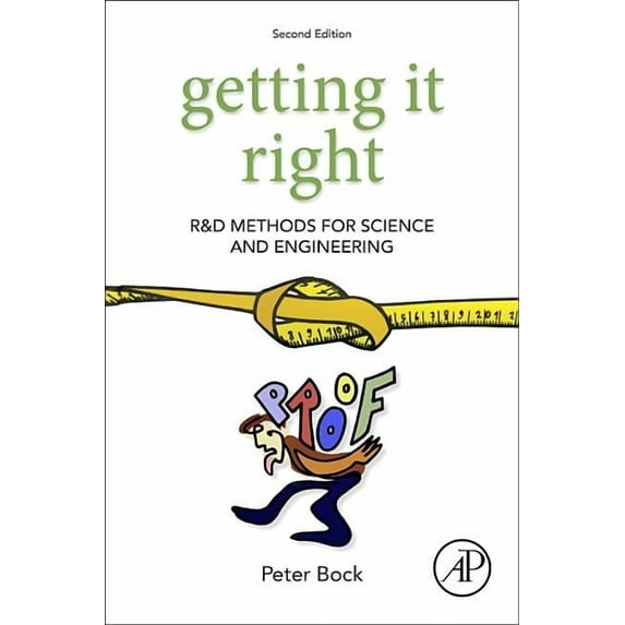 Getting It Right: R&d Methods for Science and Engineering, (Paperback)