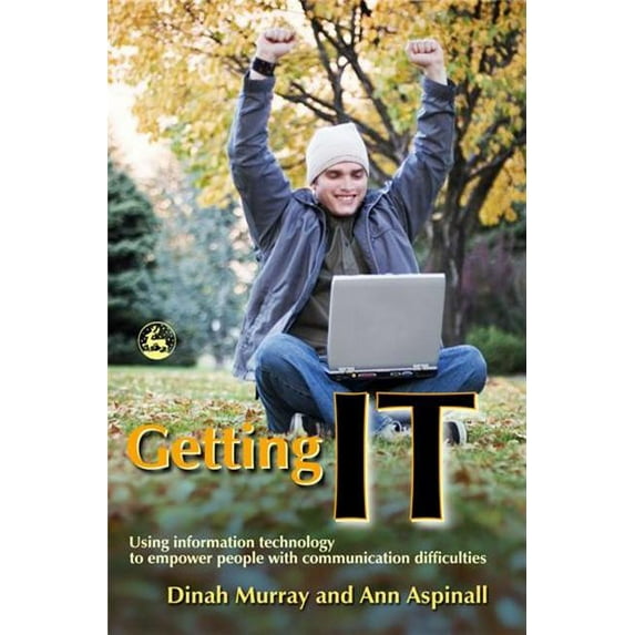 Getting It: Using Information Technology to Empower People with Communication Difficulties, (Paperback)