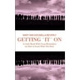 thumbnail image 1 of Getting 'It' On: A Little Book With Great Reminders on How to Grow With The Flow (Paperback), 1 of 1