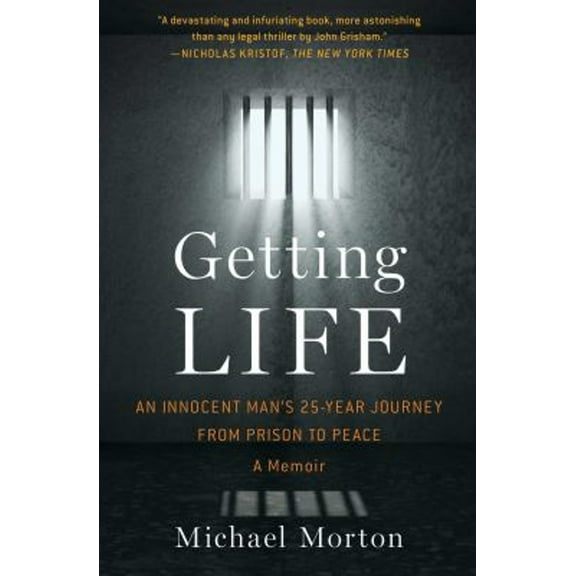 Pre-Owned Getting Life: An Innocent Man's 25-Year Journey from Prison to Peace: A Memoir (Paperback) 147675683X 9781476756837