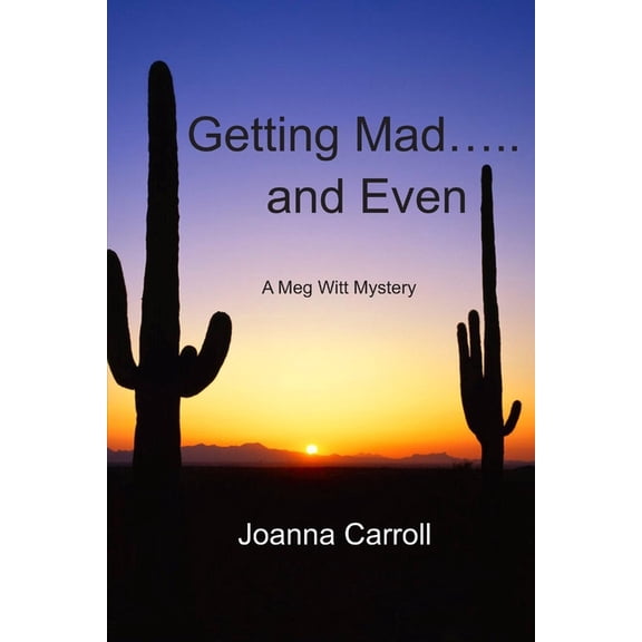 Getting Mad....and Even, (Paperback)