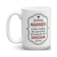 thumbnail image 1 of Getting Married Is Like Trading The Adoration Of Many For The Sarcasm Of One Funny Marriage Humor Coffee & Tea Gift Mug Cup, Stuff, Things, Keepsake And Wedding Day Gifts For Couples (15oz), 1 of 4