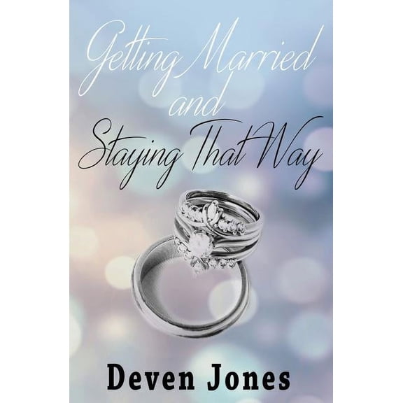 Getting Married and Staying That Way (Paperback)